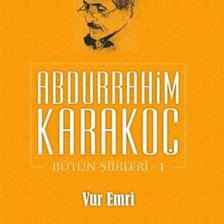 Vur Emri - Bütün Şiirleri 1 - Abdurrahim Karakoç