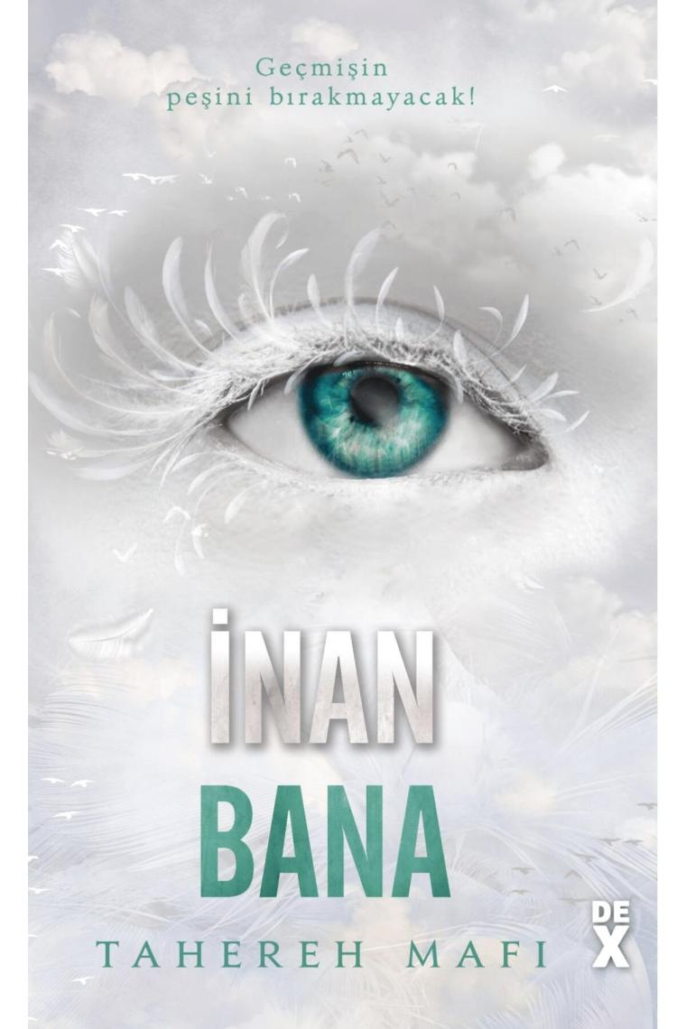 İnan Bana Bana Dokunma - 4 - Tahereh Mafi