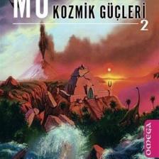 Mu’nun Kozmik Güçleri 2