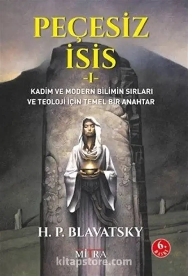Peçesiz İsis - Helena Petrovna Blavatsky