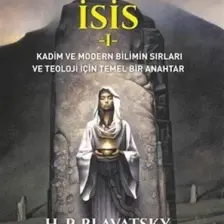 Peçesiz İsis - Helena Petrovna Blavatsky