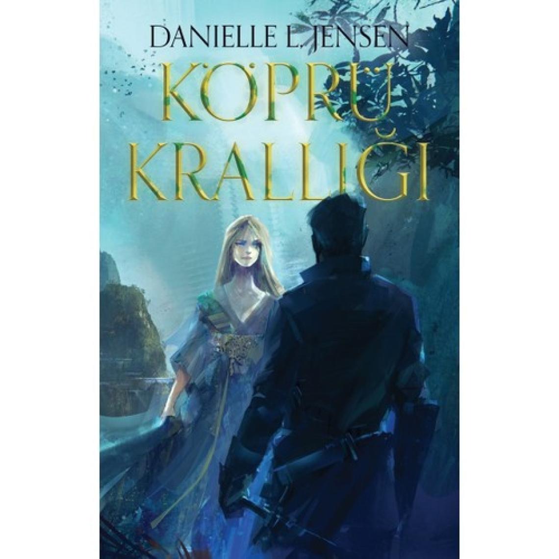 Köprü Krallığı  - Danielle L. Jensen