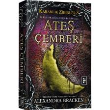 Karanlık Zihinler Serisi 3. Kitap: Ateş Çemberi - Alexandra Bracken