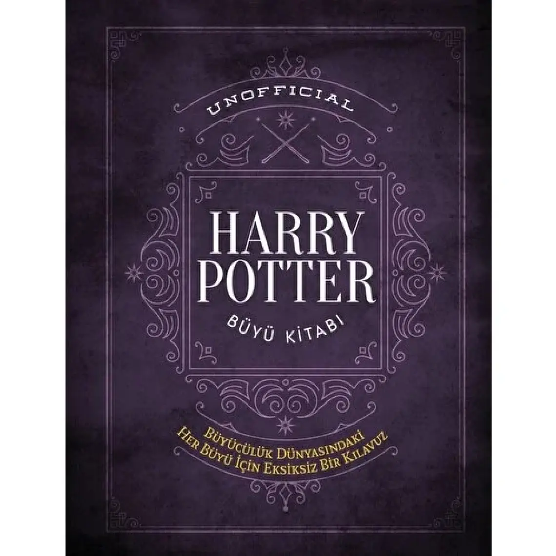 Unofficial Harry Potter Büyü Kitabı (Ciltli)