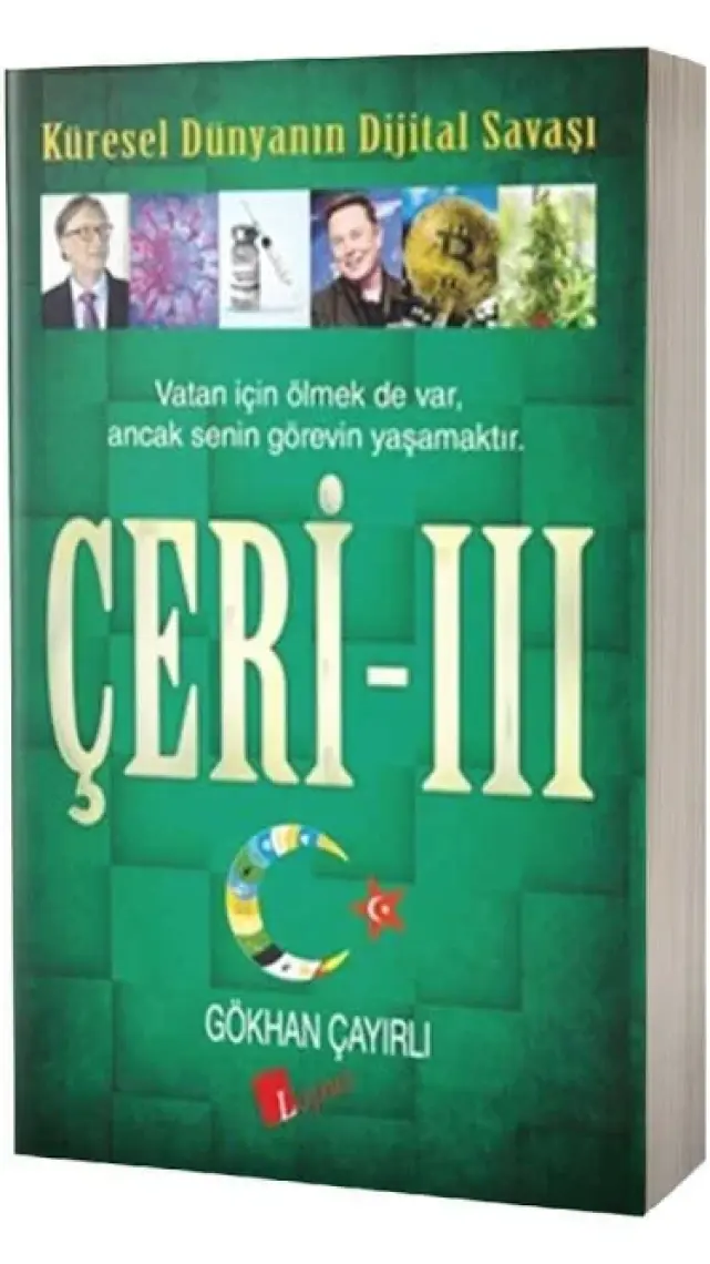 Çeri 3 - Küresel Dünyanın Dijital Savaşı - Gökhan Çayırlı