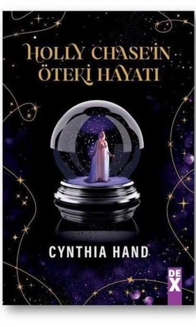 Holly Chase’in Öteki Hayatı - Cynthia Hand