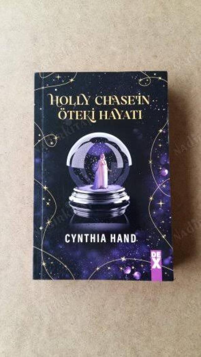 Holly Chase’in Öteki Hayatı - Cynthia Hand