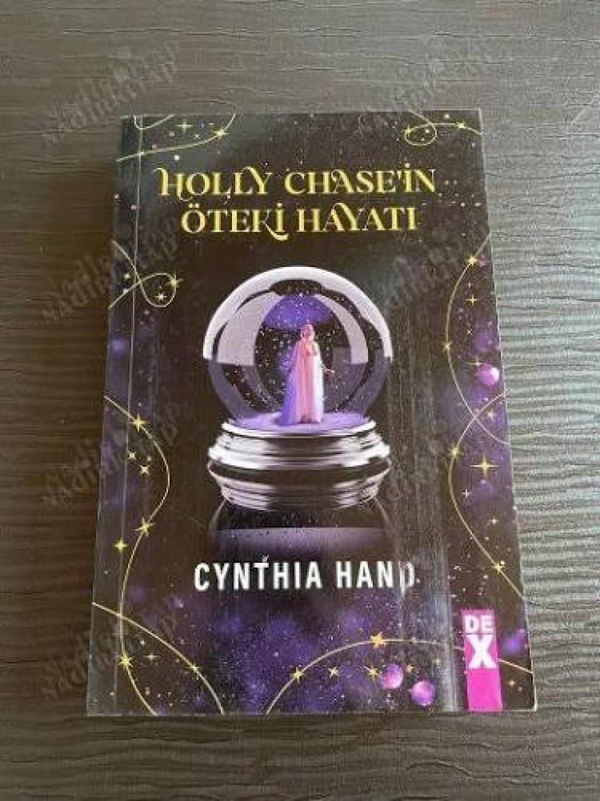 Holly Chase’in Öteki Hayatı - Cynthia Hand