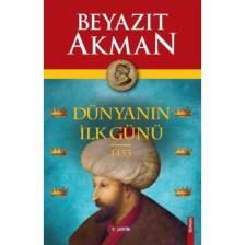 Dünyanın Ilk Günü 1453