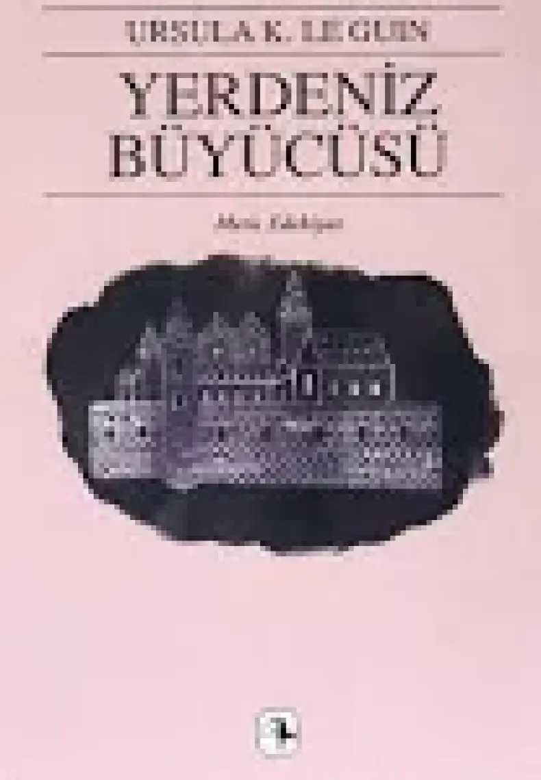 Yerdeniz Büyücüsü: Yerdeniz Üçlemesi 1 -  Ursula K. Le Guin
