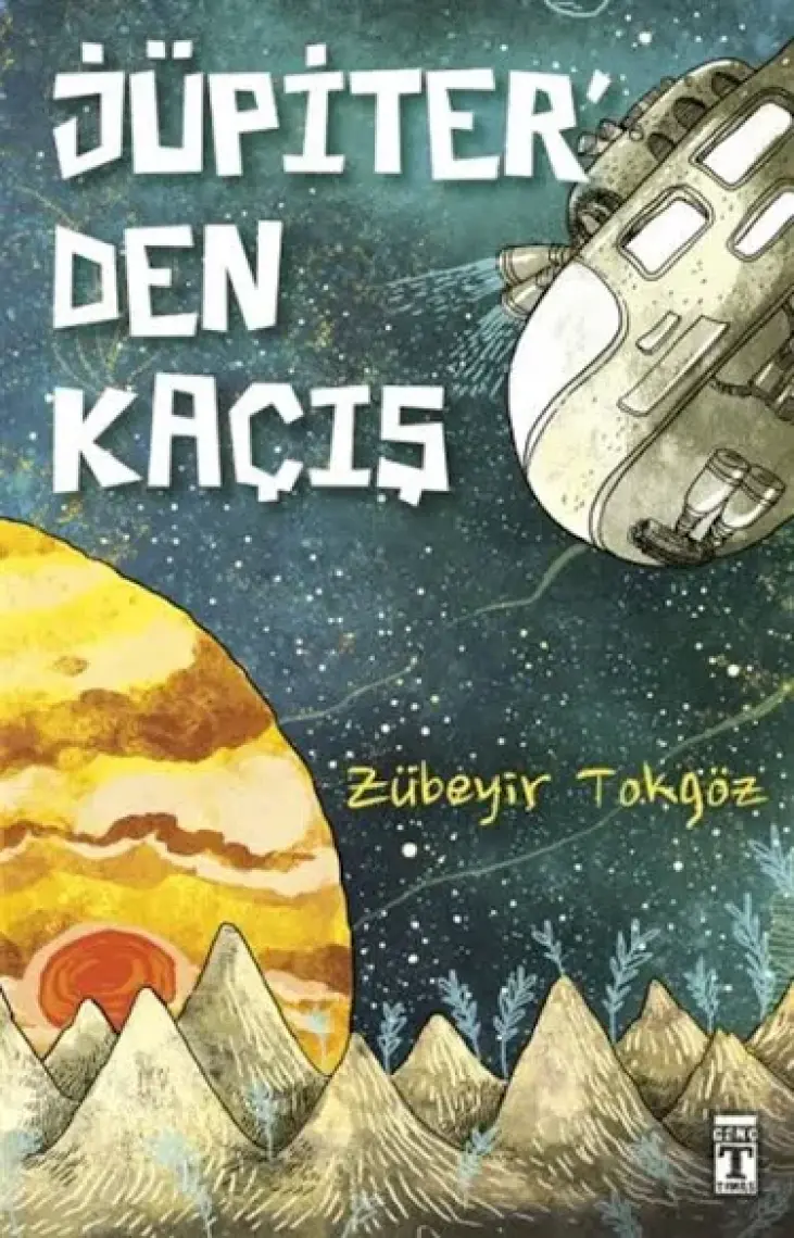 Jüpiter'den Kaçış - Zübeyir Tokgöz