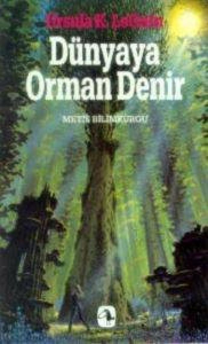 Dünyaya Orman Denir - Ursula K. Le Guin