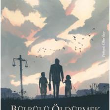 Bülbülü Öldürmek - Harper Lee