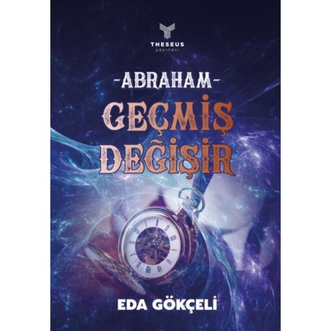 Abraham - Geçmiş Değişir - Eda Gökçeli