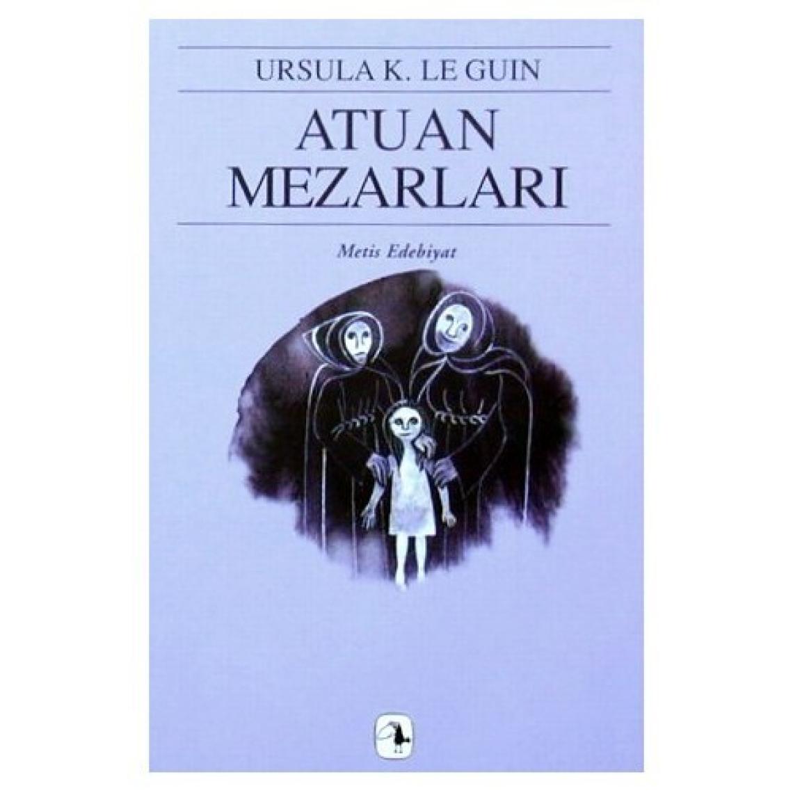 Atuan Mezarları - Yerdeniz Üçlemesi II - Ursula K. Le Guin
