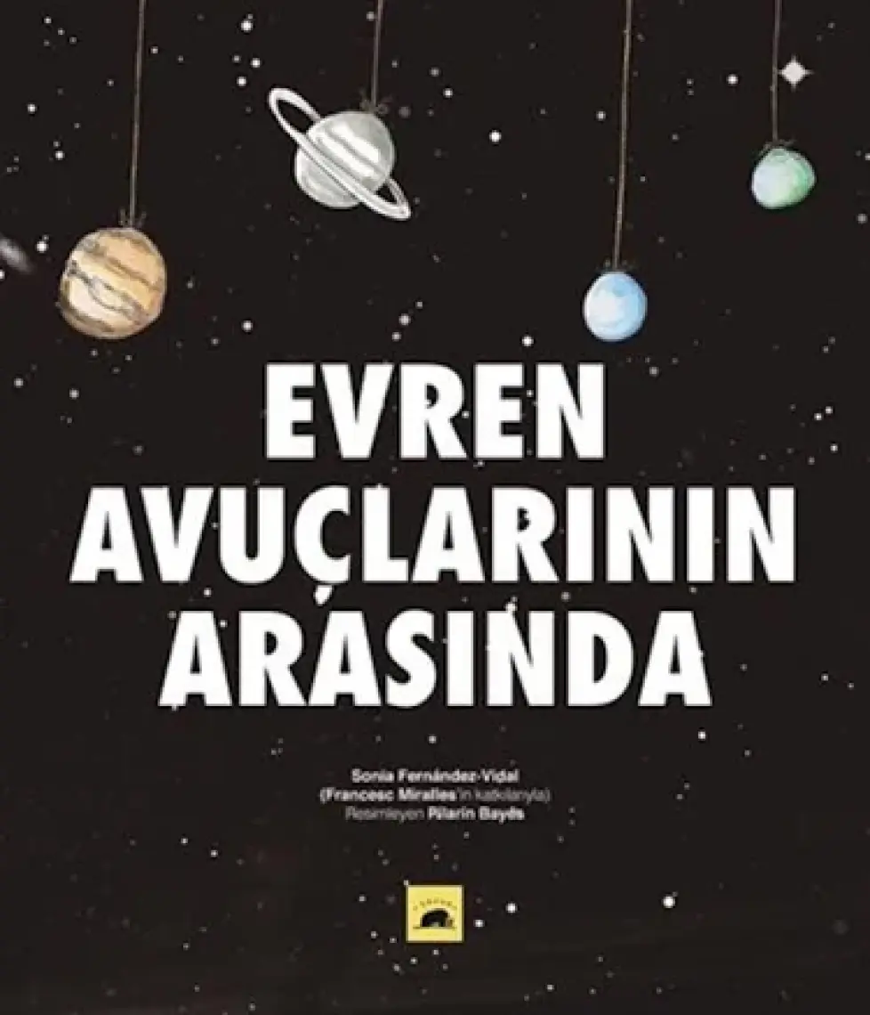 Evren Avuçlarının Arasında (Ciltli) - Sonia Fernandezvidal