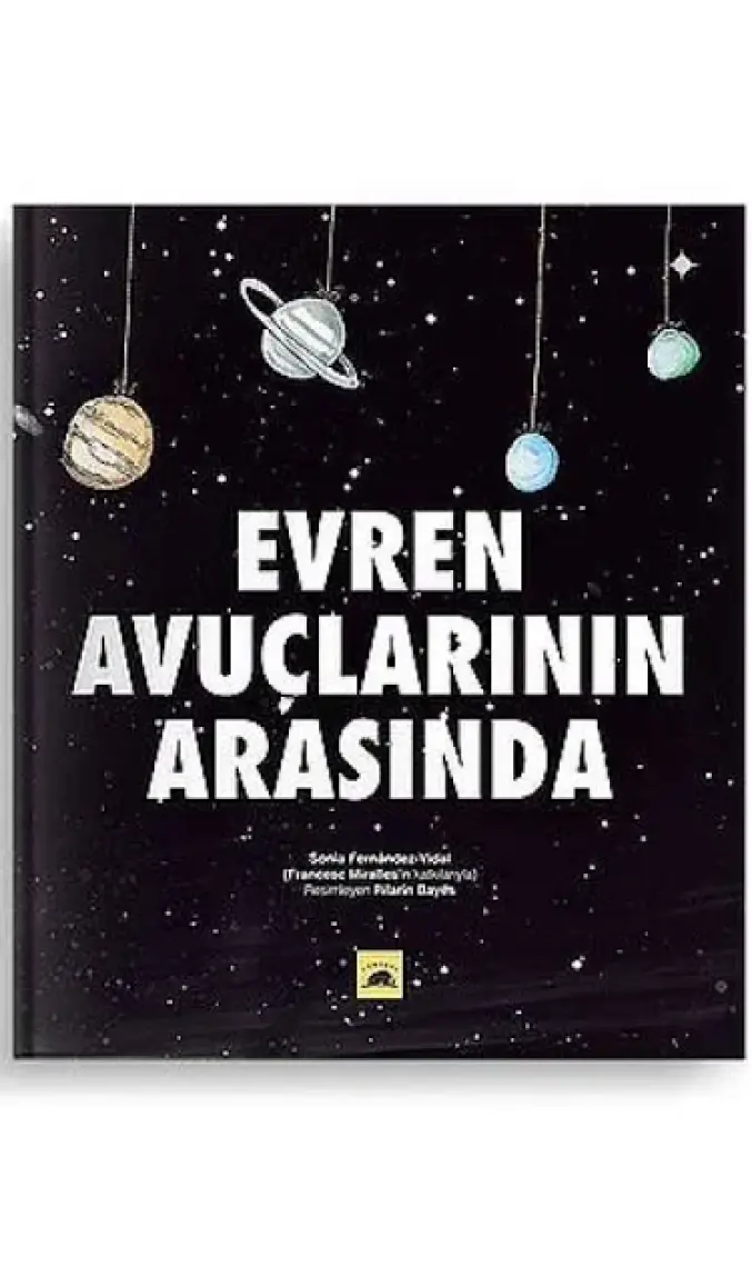 Evren Avuçlarının Arasında (Ciltli) - Sonia Fernandezvidal