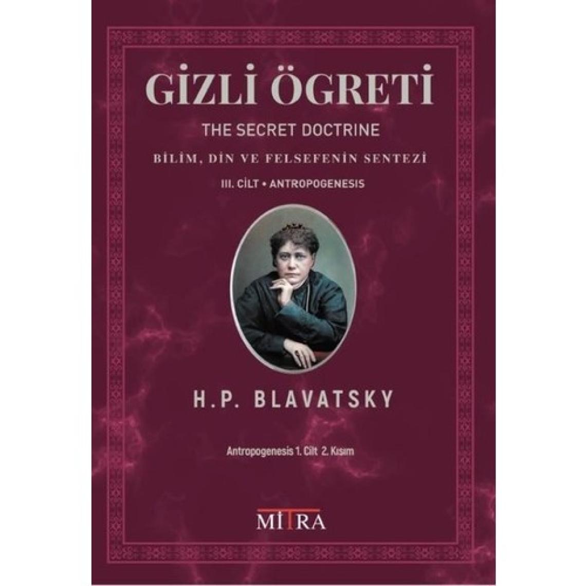 Gizli Öğreti 3. Cilt (The Secret Doctrine) - Helena Petrovna Blavatsky