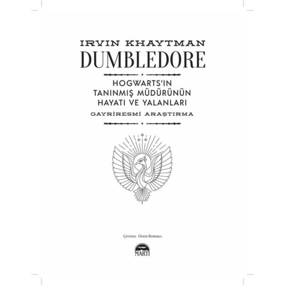 Dumbledore : Hogwarts’in Tanınmış Müdürünün Hayatı ve Yalanları – Gayriresmi Araştırma (Ciltli) - Irvin Khaytman
