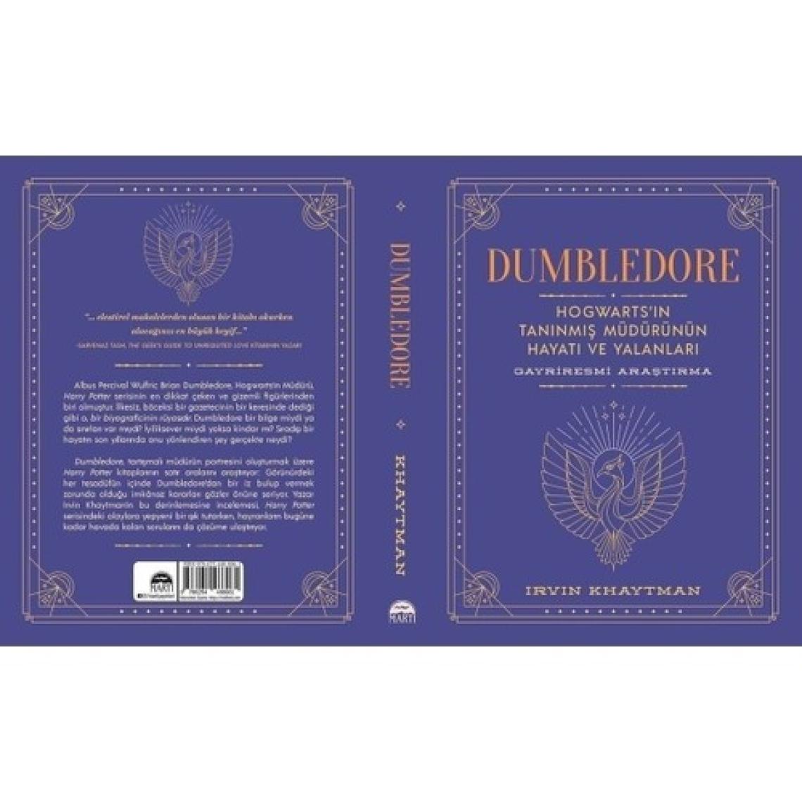 Dumbledore : Hogwarts’in Tanınmış Müdürünün Hayatı ve Yalanları – Gayriresmi Araştırma (Ciltli) - Irvin Khaytman