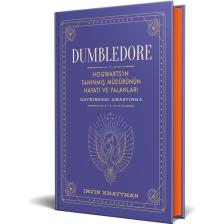 Dumbledore : Hogwarts’in Tanınmış Müdürünün Hayatı ve Yalanları – Gayriresmi Araştırma (Ciltli) - Irvin Khaytman
