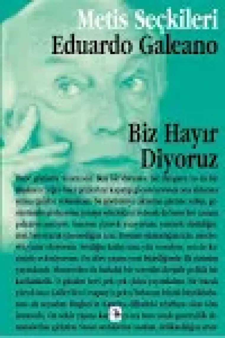 Biz Hayır Diyoruz - Eduardo Galeano