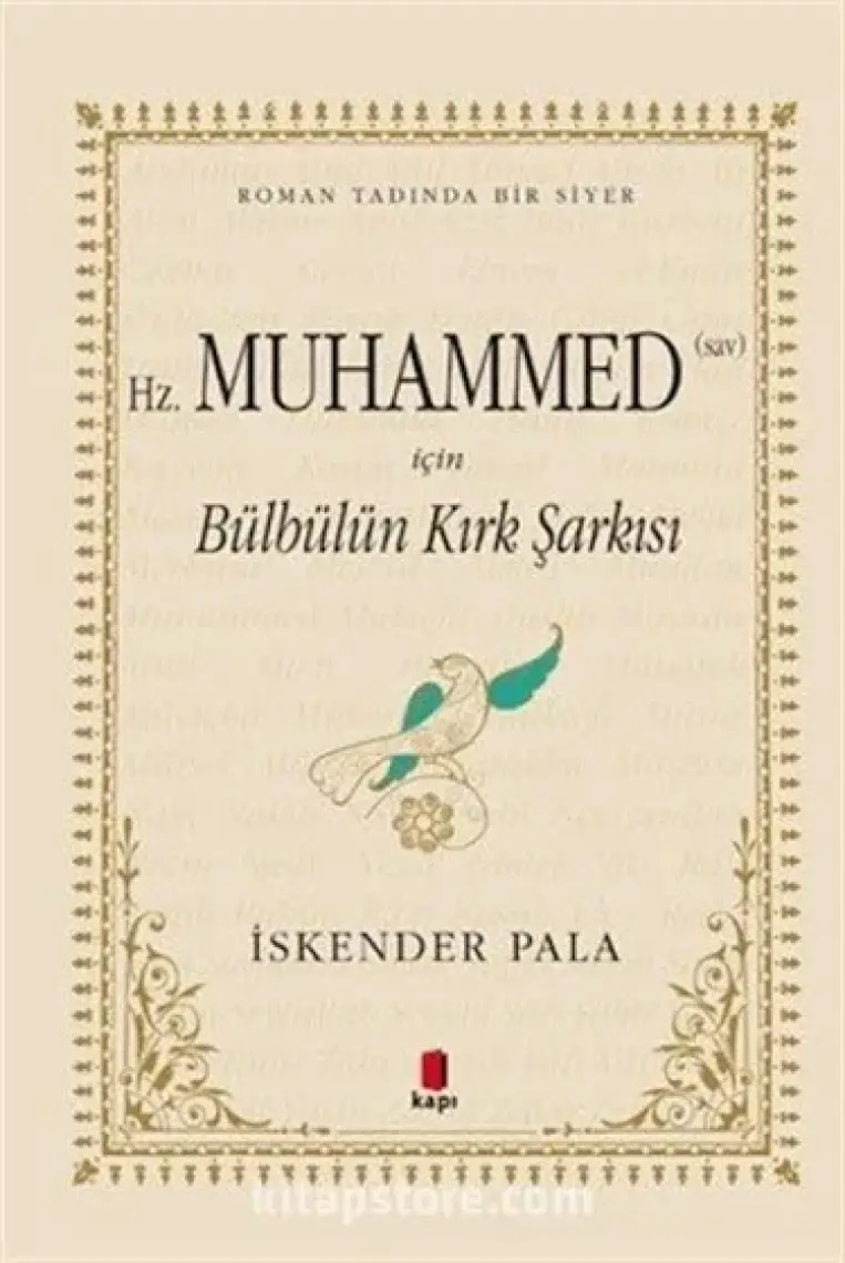 Hz. Muhammed (Sav) İçin Bülbülün Kırk Şarkısı - İskender Pala