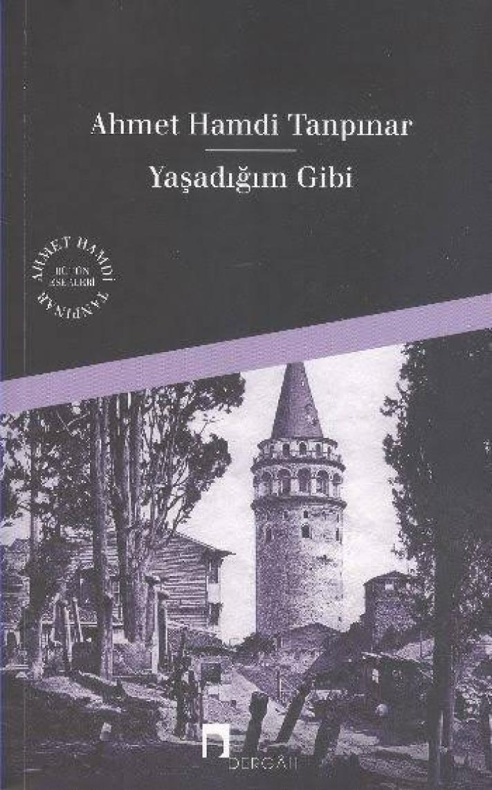 Yaşadığım Gibi - Ahmet Hamdi Tanpınar