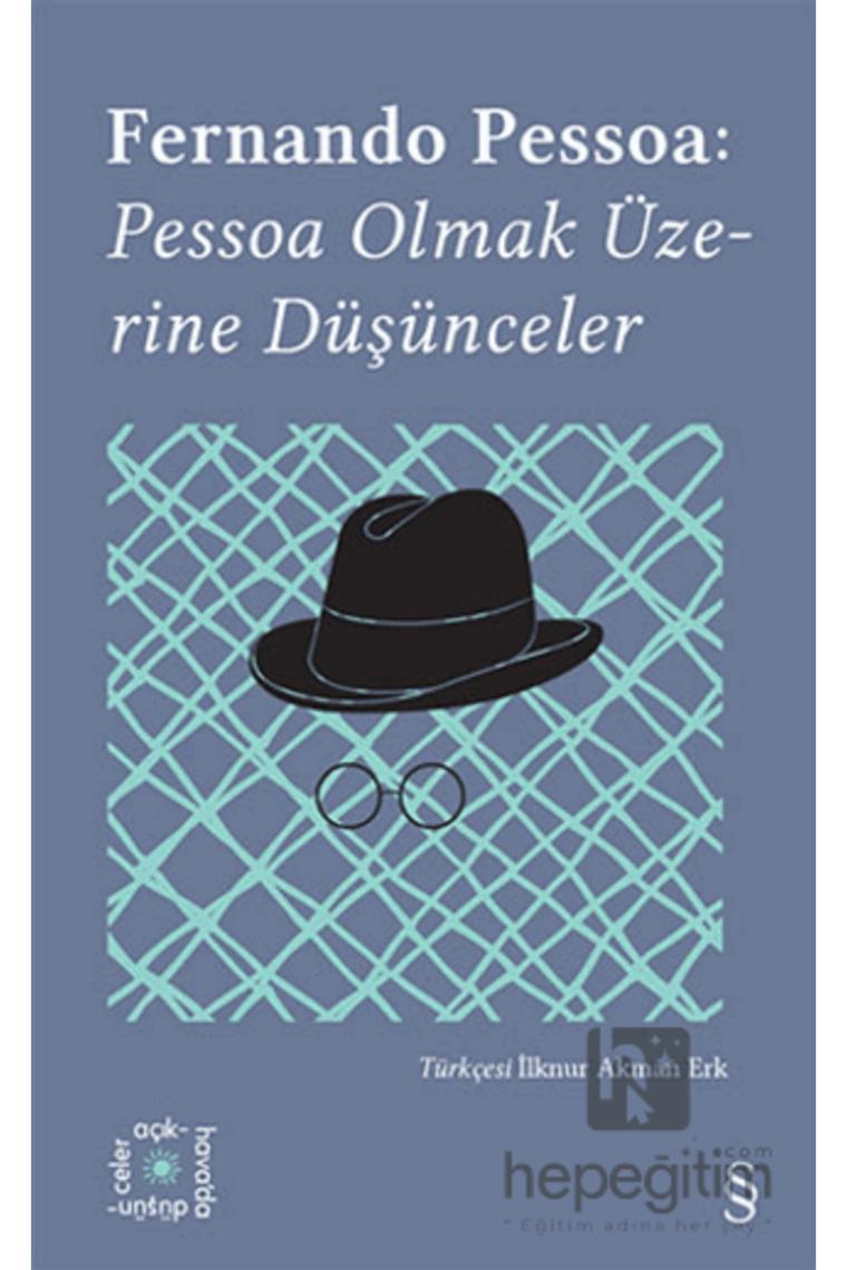 Pessoa Olmak Üzerine Düşünceler - Fernando Pessoa