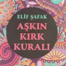 Aşkın Kırk Kuralı - Elif Şafak
