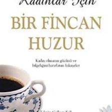 Kadınlar İçin Bir Fincan Huzur