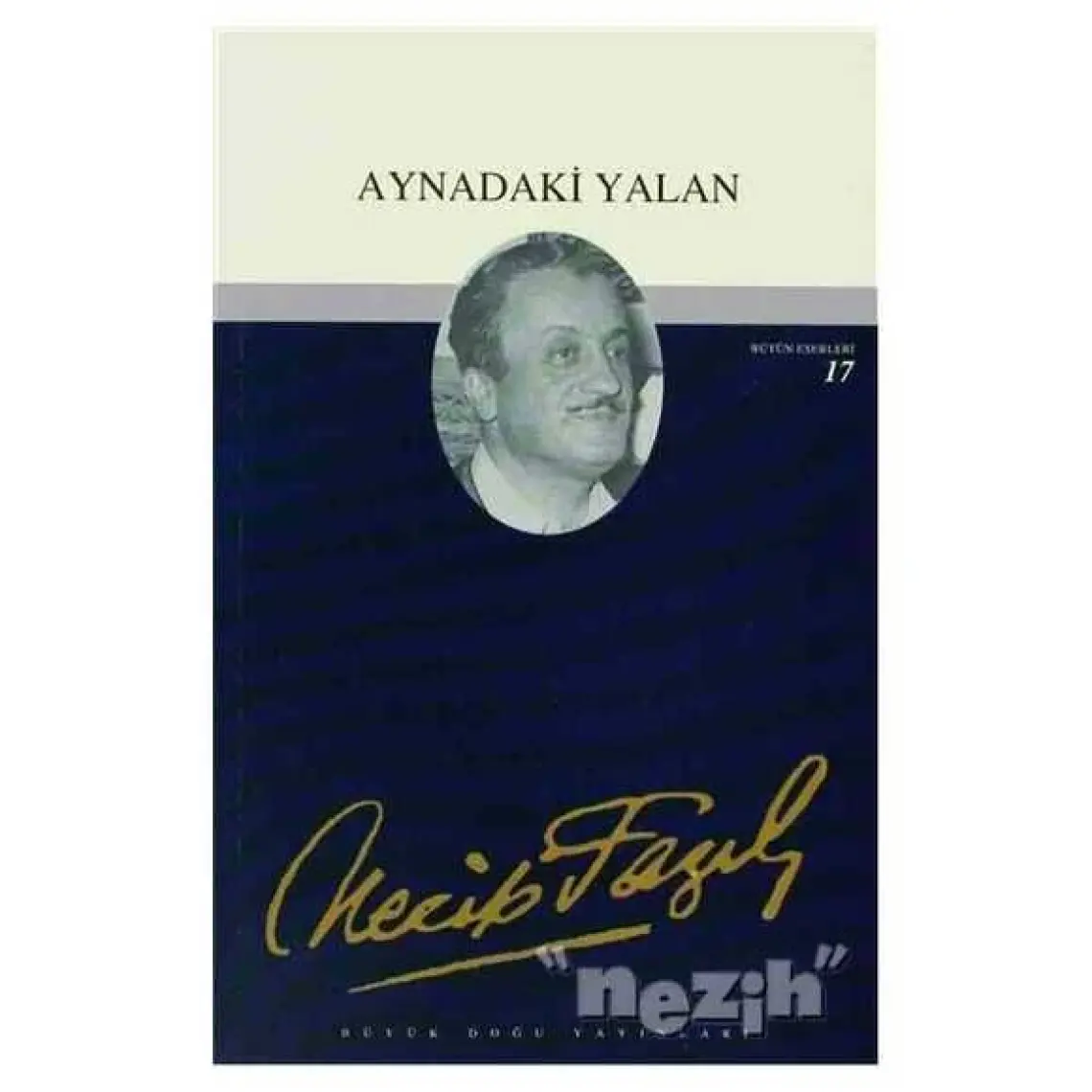 Aynadaki Yalan - Necip Fazıl Kısakürek