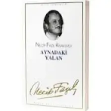 Aynadaki Yalan - Necip Fazıl Kısakürek