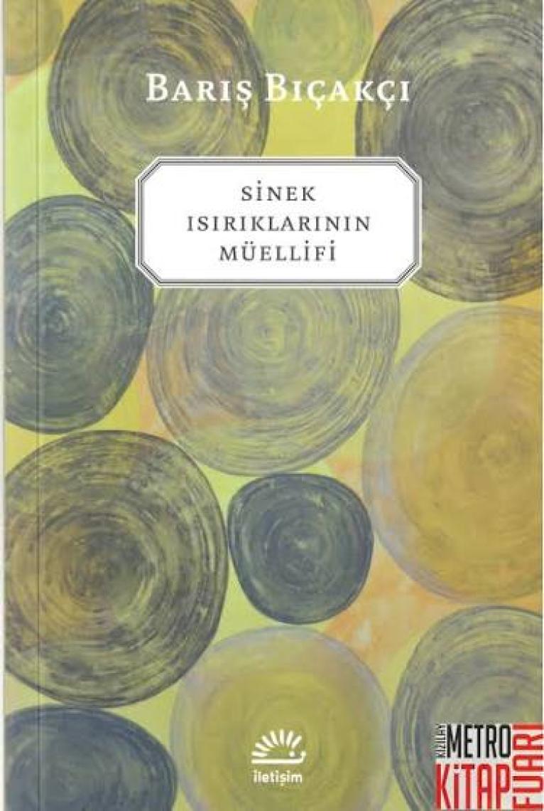 Sinek Isırıklarının Müellifi - Barış Bıçakçı