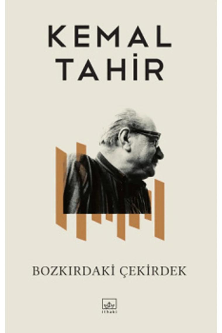 Bozkırdaki Çekirdek - Kemal Tahir