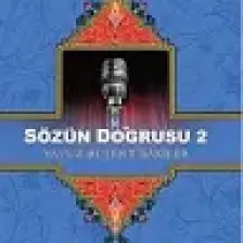 Sözün Doğrusu 2 - Yavuz Bülent Bakiler