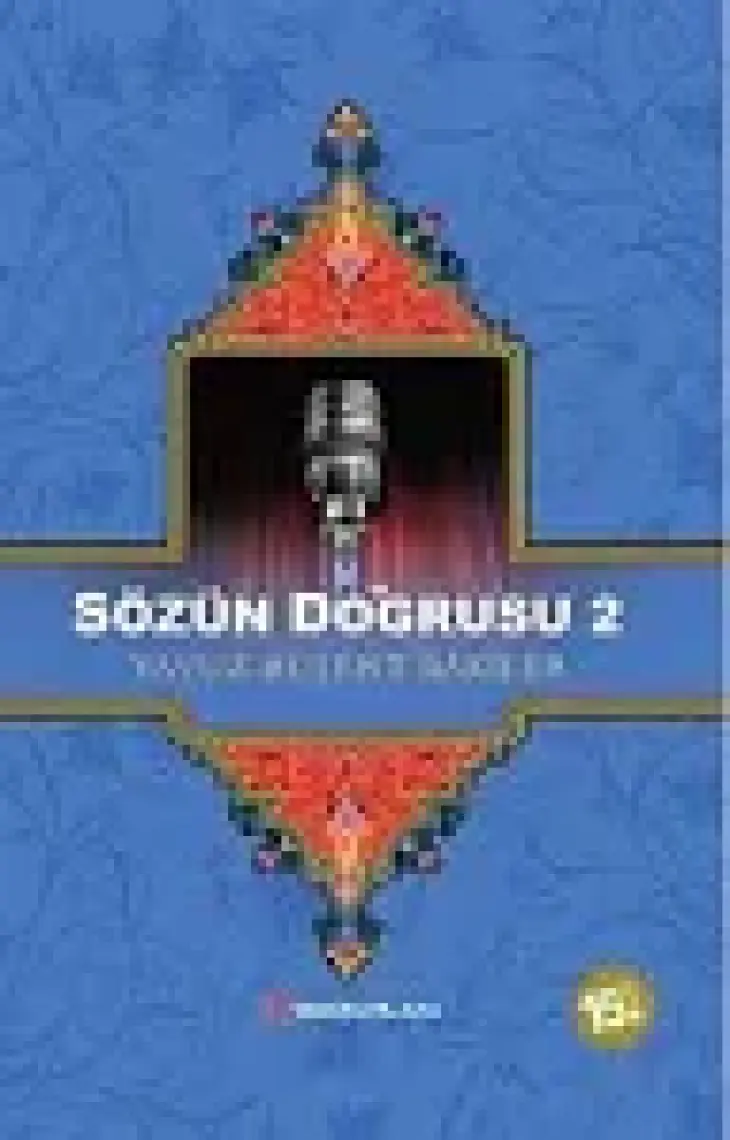Sözün Doğrusu 2 - Yavuz Bülent Bakiler