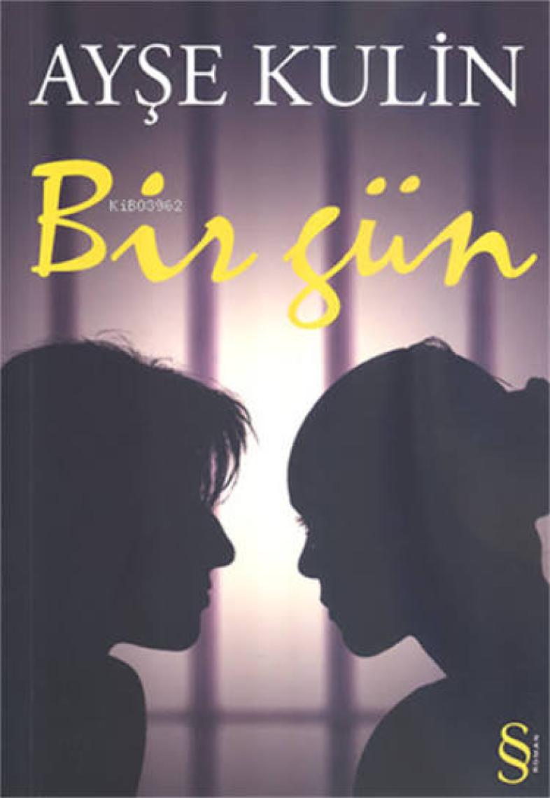 Bir Gün - Ayşe Kulin