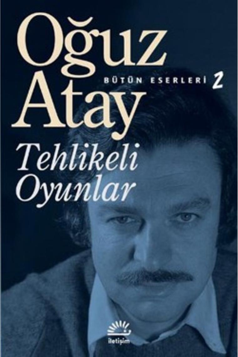 Tehlikeli Oyunlar - Oğuz Atay - 9789754702095 -