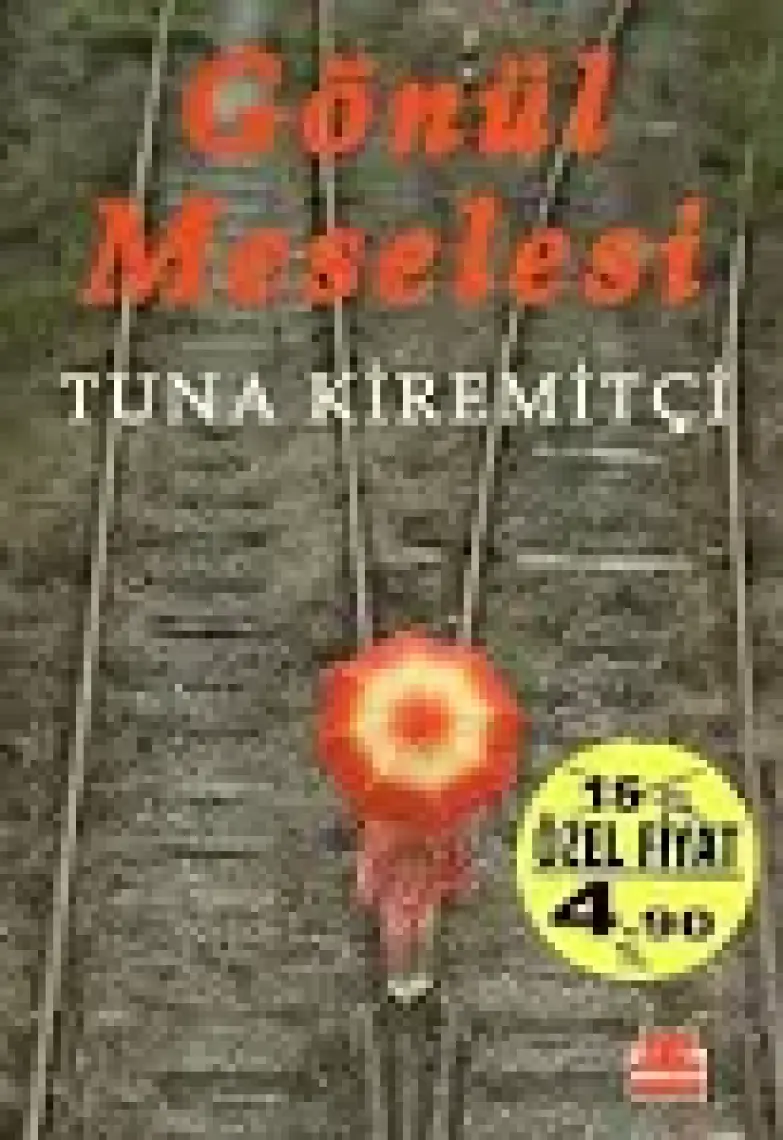 Gönül Meselesi - Tuna Kiremitçi