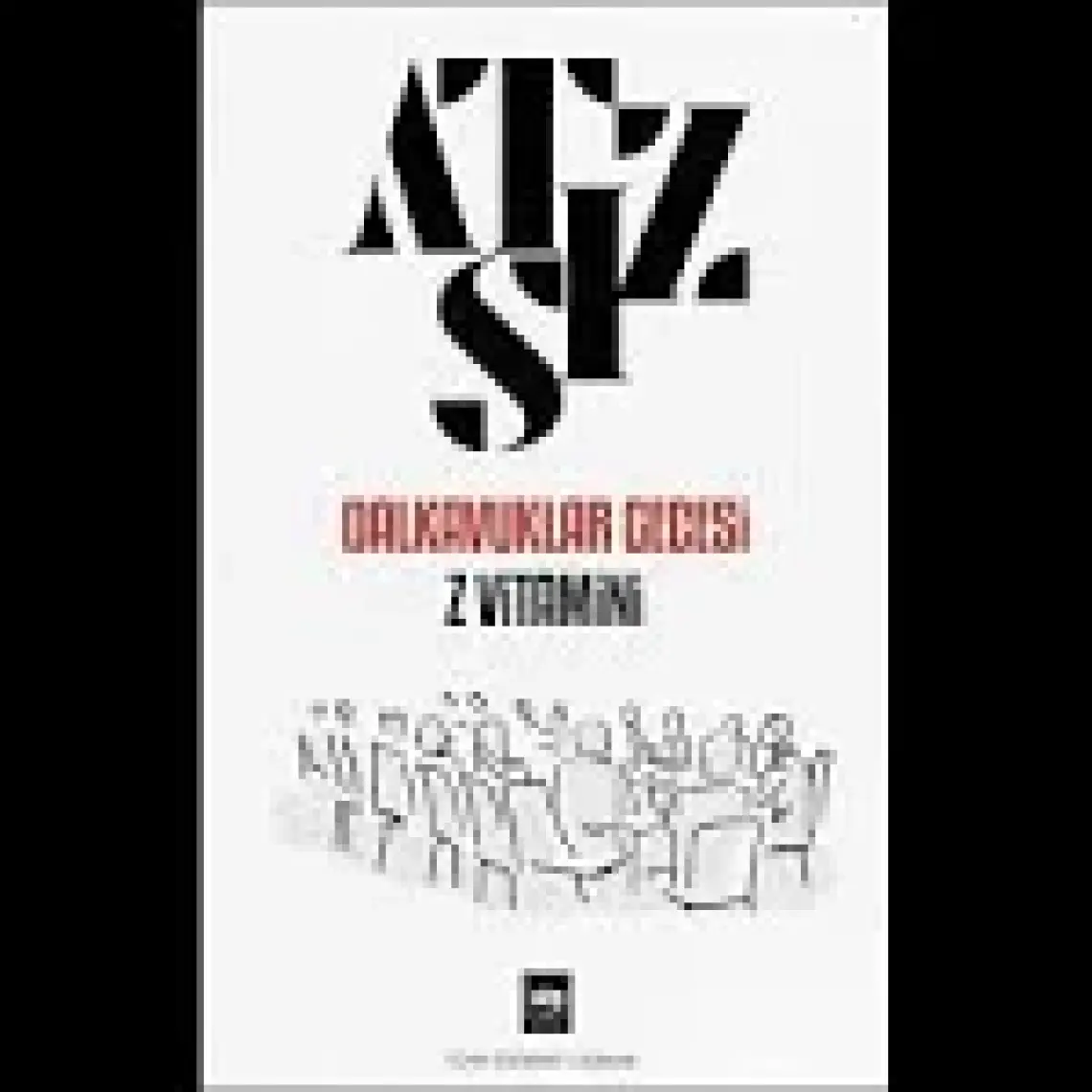 Dalkavuklar Gecesi: Z Vitamini - Hüseyin Nihal Atsız