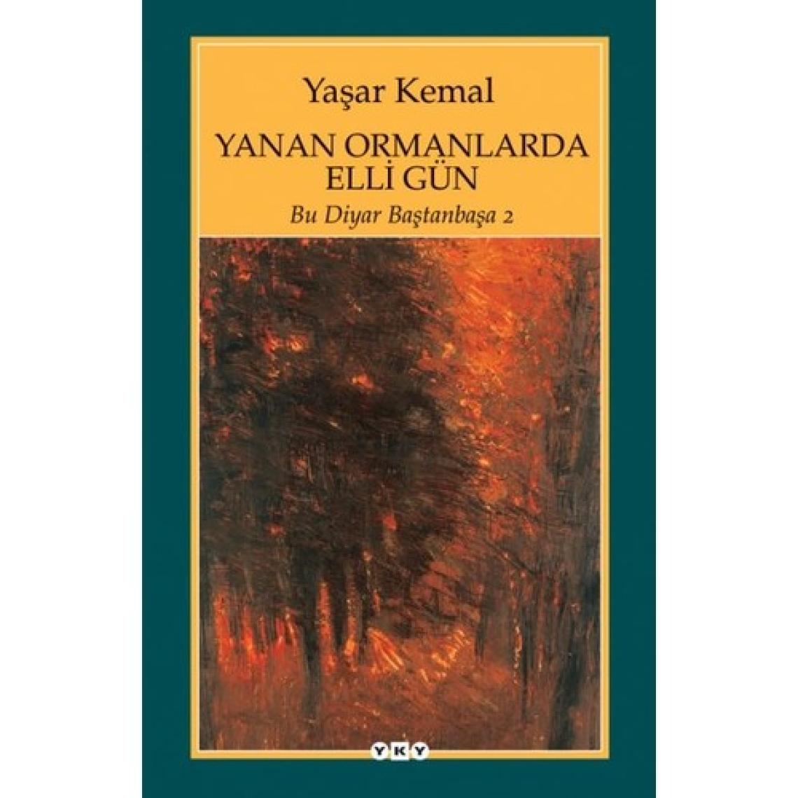 Yanan Ormanlarında Elli Gün / Bu Diyar Baştanbaşa 2 - Yaşar Kemal