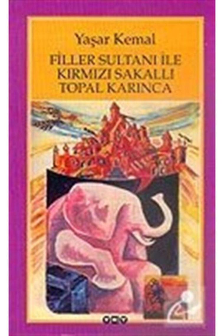 Filler Sultanı Ile Kırmızı Sakallı Topal Karınca- Yaşar Kemal