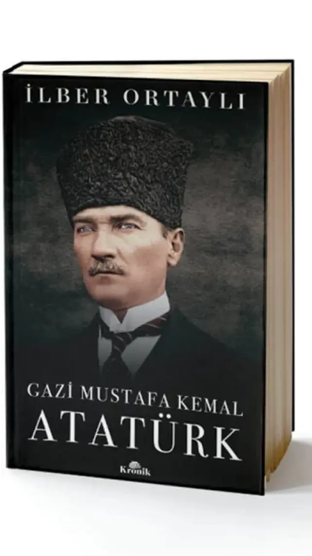 Gazi Mustafa Kemal Atatürk (Ciltli) - İlber Ortaylı