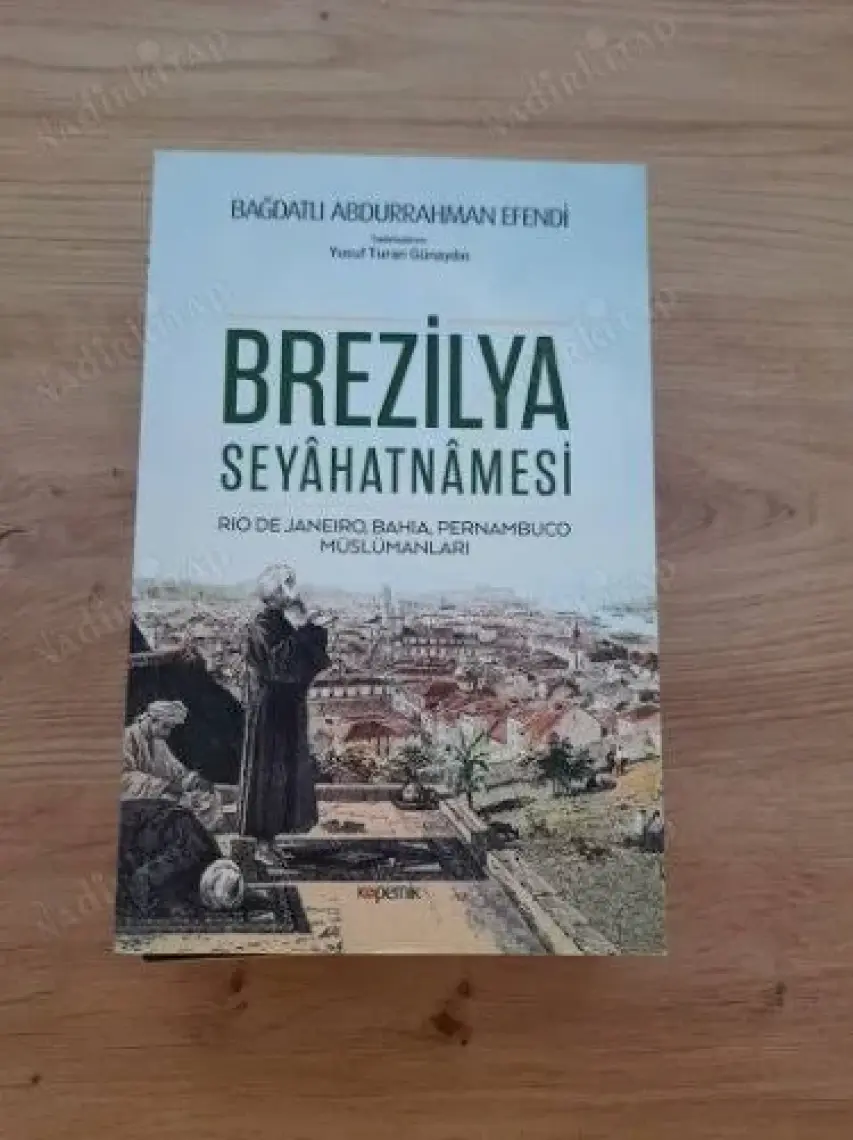 Brezilya Seyahatnamesi - Bağdatlı Abdurrahman Efendi