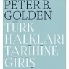 Türk Halkları Tarihine Giriş-Peter B. Golden