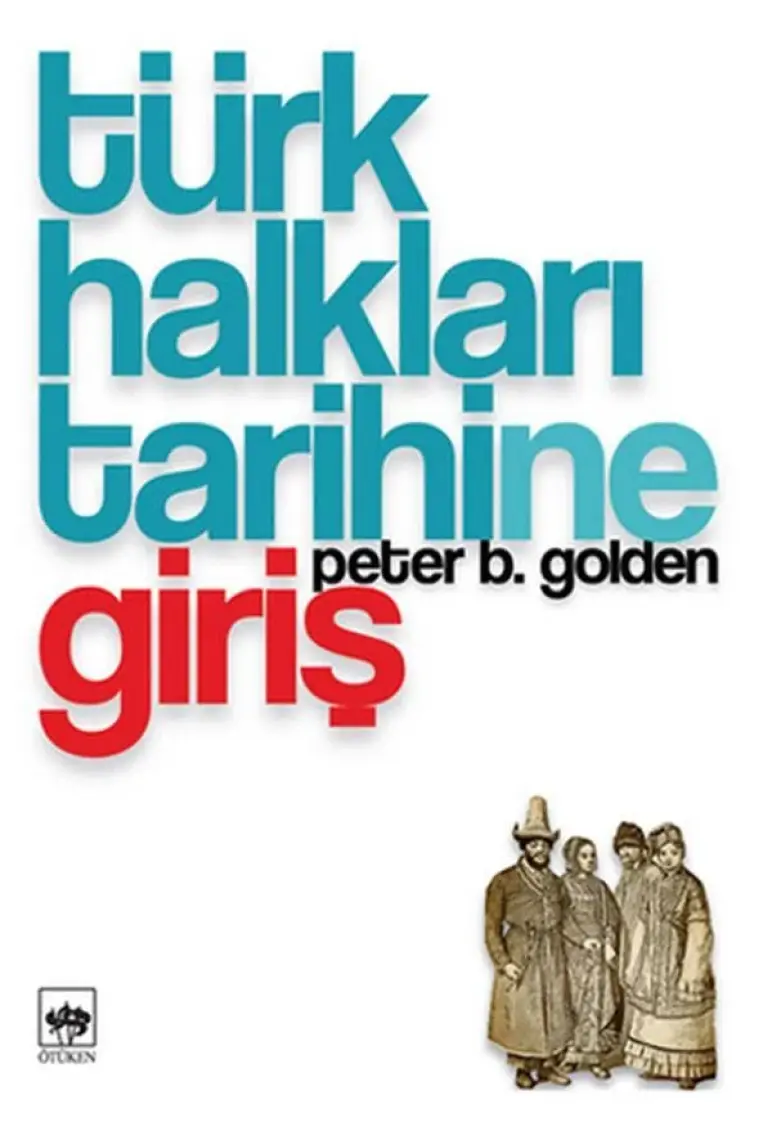 Türk Halkları Tarihine Giriş-Peter B. Golden
