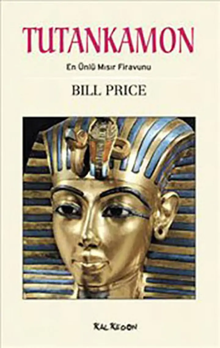 Tutankamon – En Ünlü Mısır Firavunu - Bill Price
