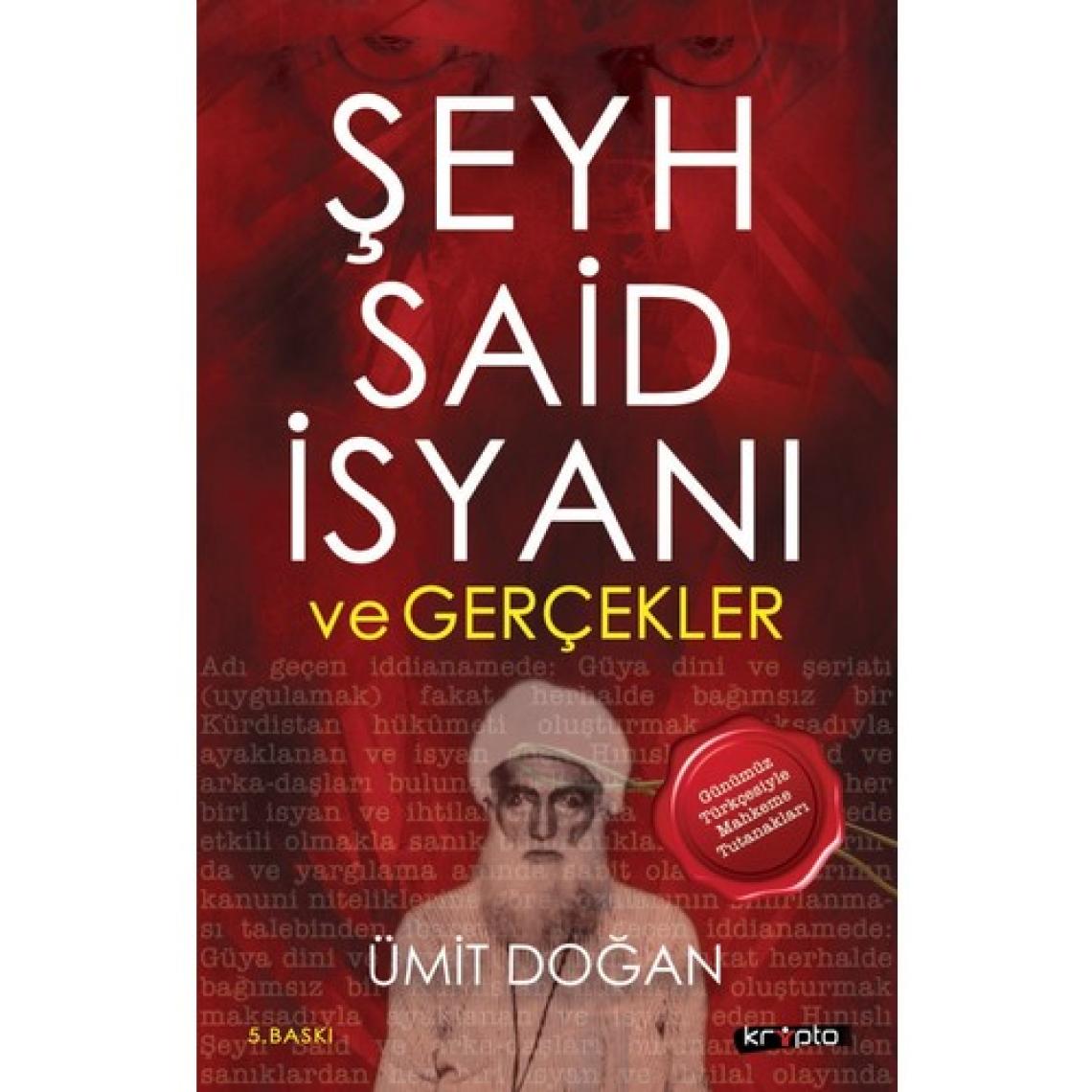 Şeyh Said İsyanı ve Gerçekler - Ümit Doğan