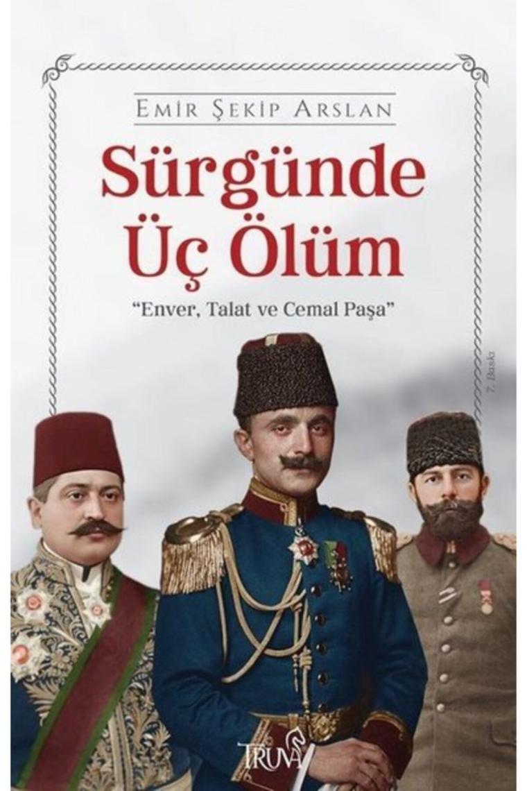 Sürgünde Üç Ölüm: Enver Talat Ve Cemal Paşa